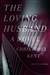 Kent, Christobel | Loving Husband, The | Signed First Edition Copy