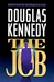 Job, The | Kennedy, Douglas | Signed First Edition Book