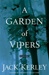 Garden of Vipers, A | Kerley, Jack | Signed First Edition Book