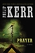 Kerr, Philip | Prayer | Signed First Edition Copy