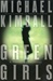 Green Girls | Kimball, Michael | Signed First Edition Book