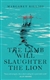 Lamb Will Slaughter the Lion, The | Killjoy, Margaret | First Edition Trade Paper Book