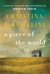 Piece of the World, A | Kline, Christina Baker | Signed First Edition Book