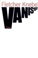 Vanished | Knebel, Fletcher | First Edition Book