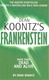 Frankenstein: Dead and Alive | Koontz, Dean | Signed 1st Edition Mass Market Paperback UK Book