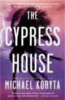 Cypress House, The | Koryta, Michael | Signed First Edition Thus Trade Paper Book