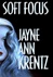 Soft Focus | Krentz, Jayne Ann | Signed First Edition Book