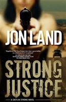 Strong Justice | Land, Jon | Signed First Edition Book