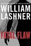 Fatal Flaw | Lashner, William | First Edition Book