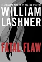 Fatal Flaw | Lashner, William | First Edition Book