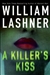 Lashner, William | Killer's Kiss, A | Signed First Edition Copy