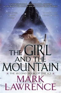 Lawrence, Mark | Girl and the Mountain, The | Signed First Edition Book