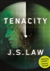 Law, J.S. | Tenacity | Signed First Edition Copy