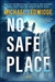 Ledwidge, Michael | No Safe Place | Signed First Edition Copy