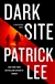 Lee, Patrick | Dark Site | Signed First Edition Copy