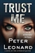 Leonard, Peter | Trust Me | Signed First Edition Copy