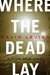 Levien, David | Where the Dead Lay | Signed First Edition Copy