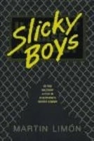 Slicky Boys | Limon, Martin | First Edition Book