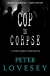 Cop to Corpse | Lovesey, Peter | Signed First Edition Book