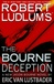 Lustbader, Eric Van (as Ludlum, Robert) | Robert Ludlum's The Bourne Deception | Signed First Edition Copy