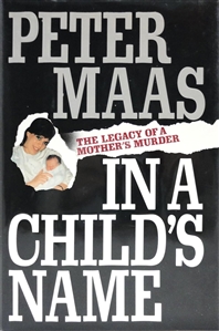 Maas, Peter | In a Child's Name | First Edition Book