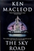 Sky Road, The | MacLeod, Ken | First Edition Book