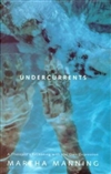 Manning, Martha | Undercurrents | First Edition Book