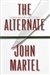 Martel, John | Alternate, The | Signed First Edition Copy