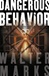 Dangerous Behavior | Marks, Walter | First Edition Book