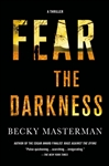 Fear the Darkness | Masterman, Becky | Signed First Edition Book