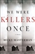 Masterman, Becky | We Were Killers Once | Signed First Edition Copy