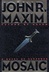 Maxim, John R. | Mosaic | Signed First Edition Copy