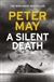 May, Peter | Silent Death, A | Signed First Edition Copy