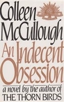 An Indecent Obsession | McCullough, Colleen | First Edition Book