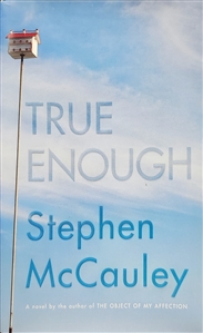 McCauley, Stephen | True Enough | First Edition Book