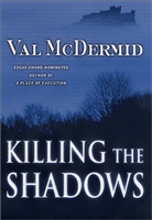 Killing the Shadows | McDermid, Val | Signed First Edition Book