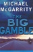 Big Gamble, The | McGarrity, Michael | Signed First Edition Book