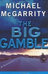 Big Gamble, The | McGarrity, Michael | Signed First Edition Book