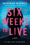 McKenzie, Catherine | Six Weeks to Live | Signed First Edition Book