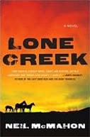 Lone Creek | McMahon, Neil | Signed First Edition Book