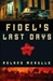 Fidel's Last Days | Merullo, Roland | Signed First Edition Book