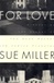 For Love | Miller, Sue | First Edition Book