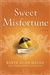 Milne, Kevin Alan | Sweet Misfortune | Signed First Edition Copy