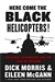 Morris, Dick & McGann, Eileen | Here Come the Black Helicopters! | Unsigned First Edition Copy