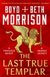 Morrison, Boyd & Morrison, Beth | Last True Templar, The | Signed UK First Edition Book