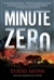 Moss, Todd | Minute Zero | Signed First Edition Copy