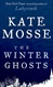 Mosse, Kate | Winter Ghosts | Signed First Edition Copy