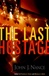 Last Hostage, The | Nance, John J. | Signed First Edition Book