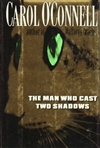 O'Connell, Carol | Man Who Cast Two Shadows, The | Signed First Edition Book