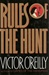 O'Reilly, Victor | Rules of the Hunt | Signed First Edition Copy